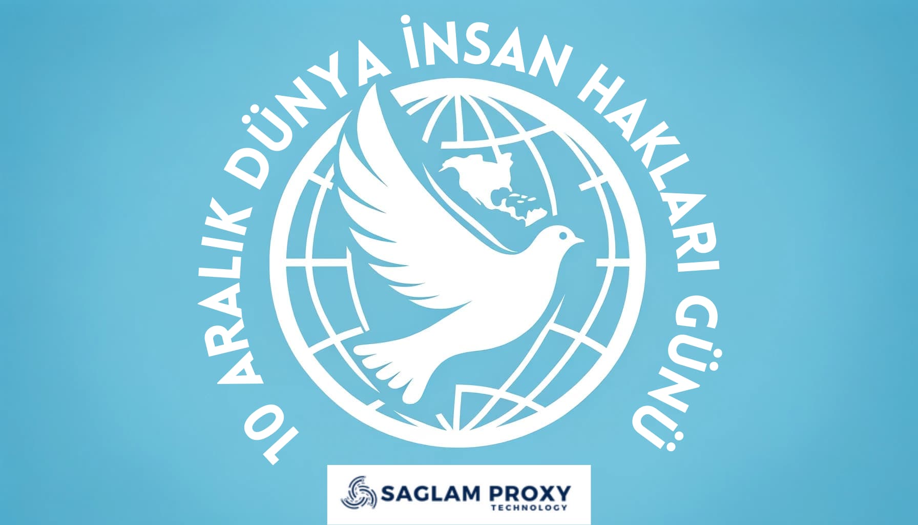 SağlamProxy ile Dünya İnsan Hakları Günü'nde Dijital Hakların Önemi