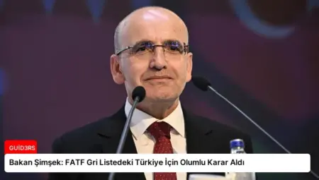 Bakan Şimşek: FATF Gri Listedeki Türkiye İçin Olumlu Karar Aldı