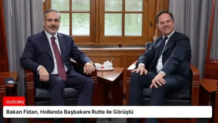 Bakan Fidan, Hollanda Başbakanı Rutte ile Görüştü