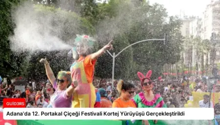 Adana’da 12. Portakal Çiçeği Festivali Kortej Yürüyüşü Gerçekleştirildi