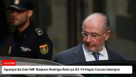 İspanya’da Eski IMF Başkanı Rodrigo Rato’ya 63 Yıl Hapis Cezası İsteniyor
