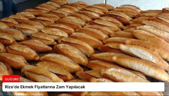 Rize’de Ekmek Fiyatlarına Zam Yapılacak