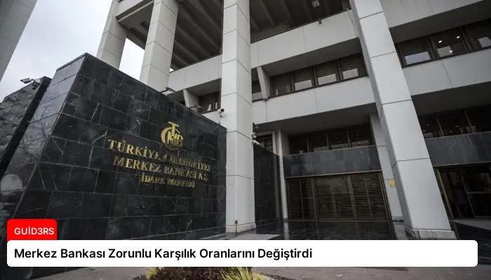 Merkez Bankası Zorunlu Karşılık Oranlarını Değiştirdi
