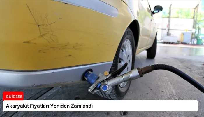 Akaryakıt Fiyatları Yeniden Zamlandı