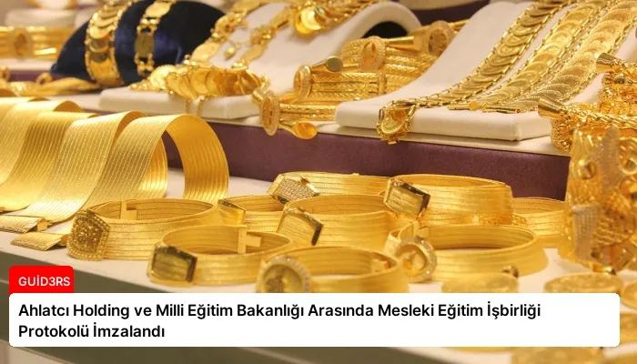 Ahlatcı Holding ve Milli Eğitim Bakanlığı Arasında Mesleki Eğitim İşbirliği Protokolü İmzalandı