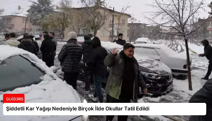 Şiddetli Kar Yağışı Nedeniyle Birçok İlde Okullar Tatil Edildi