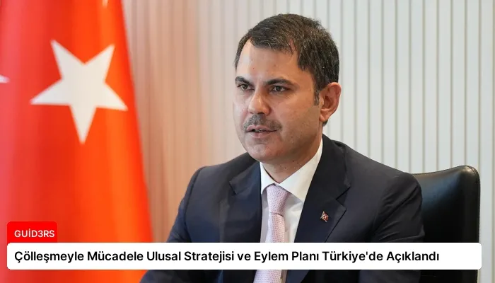Çölleşmeyle Mücadele Ulusal Stratejisi ve Eylem Planı Türkiye’de Açıklandı