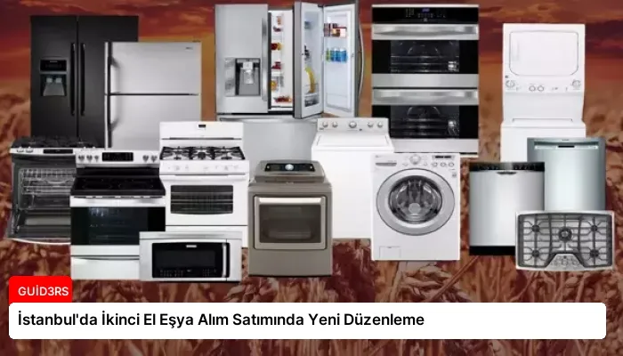 İstanbul’da İkinci El Eşya Alım Satımında Yeni Düzenleme