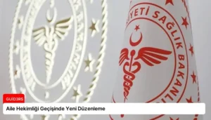 Aile Hekimliği Geçişinde Yeni Düzenleme