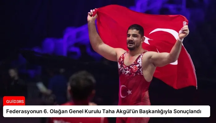 Federasyonun 6. Olağan Genel Kurulu Taha Akgül’ün Başkanlığıyla Sonuçlandı