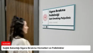 Sağlık Bakanlığı Sigara Bırakma Hizmetleri ve Poliklinikler