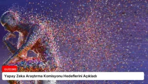 Yapay Zeka Araştırma Komisyonu Hedeflerini Açıkladı