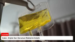 Çakır, Gripte Sarı Serumun Risklerini Anlattı