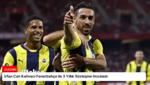 İrfan Can Kahveci Fenerbahçe ile 3 Yıllık Sözleşme İmzaladı