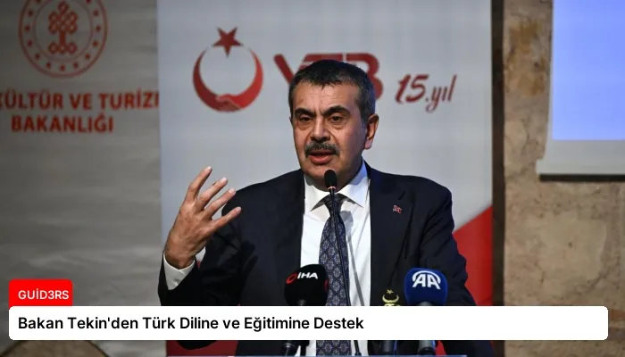 Bakan Tekin’den Türk Diline ve Eğitimine Destek