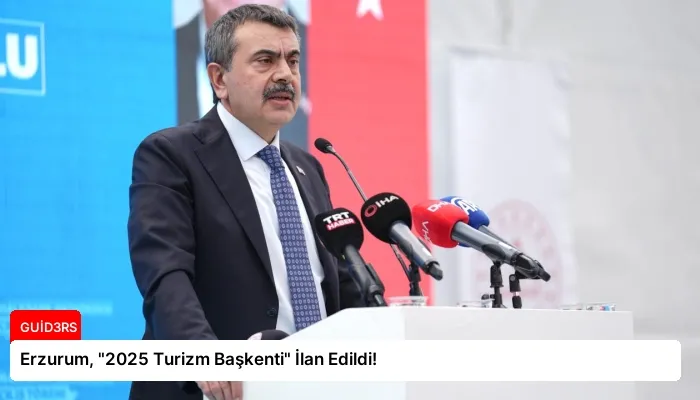 Erzurum, “2025 Turizm Başkenti” İlan Edildi!