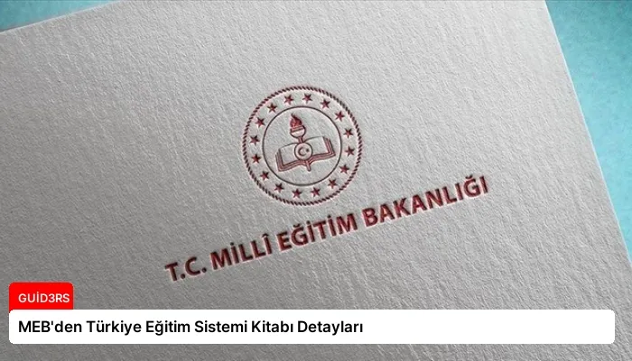 MEB’den Türkiye Eğitim Sistemi Kitabı Detayları