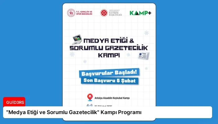 “Medya Etiği ve Sorumlu Gazetecilik” Kampı Programı