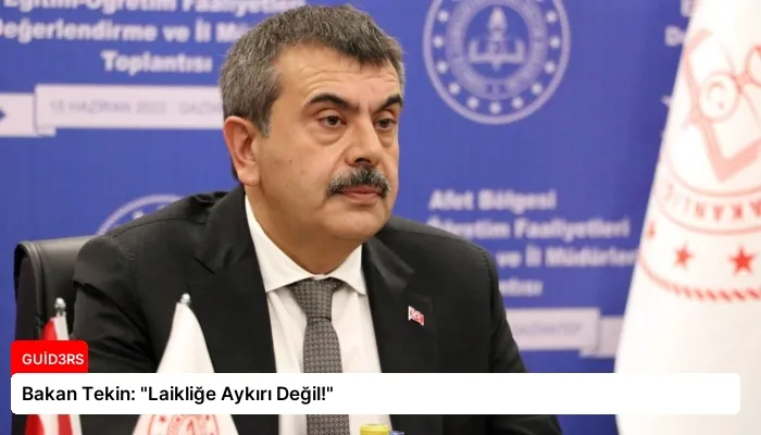 Bakan Tekin: “Laikliğe Aykırı Değil!”