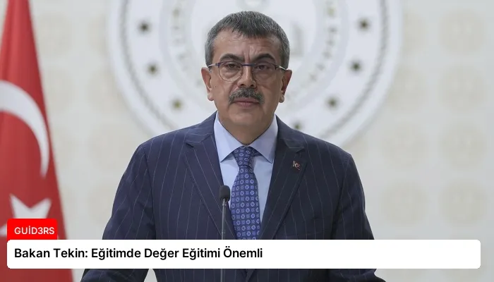 Bakan Tekin: Eğitimde Değer Eğitimi Önemli