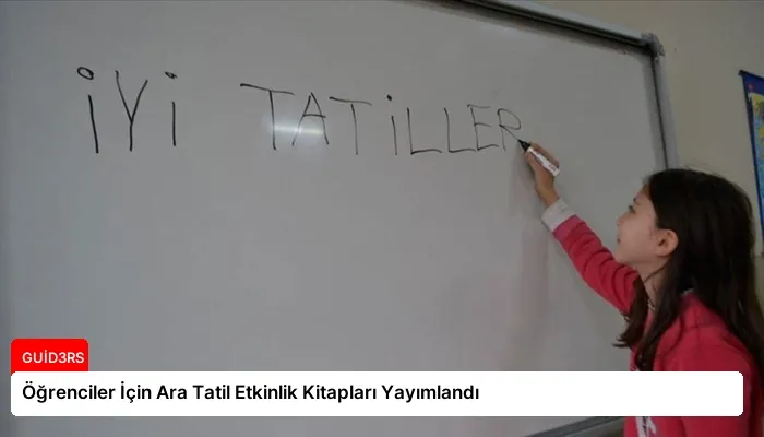 Öğrenciler İçin Ara Tatil Etkinlik Kitapları Yayımlandı