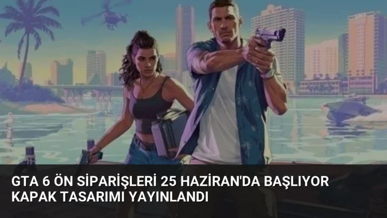 GTA 6 Ön Siparişleri 25 Haziran’da Başlıyor Kapak Tasarımı Yayınlandı