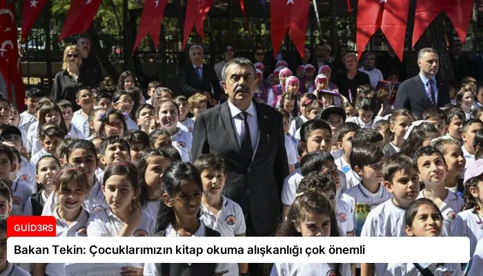 Bakan Tekin: Çocuklarımızın kitap okuma alışkanlığı çok önemli