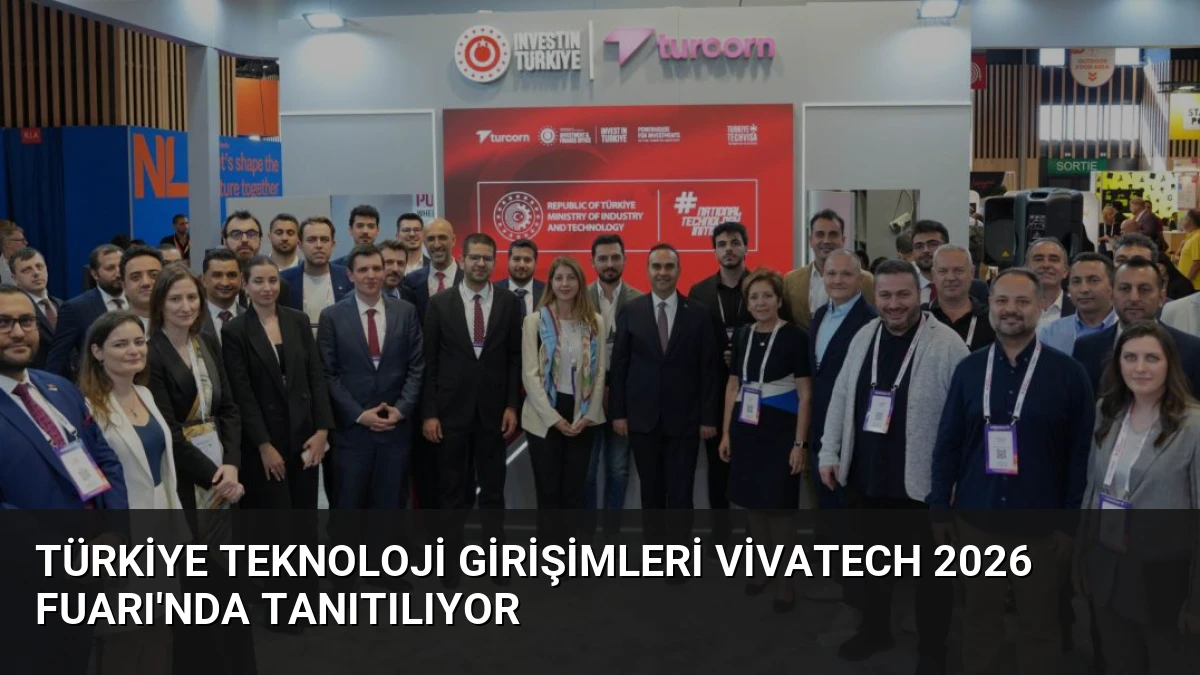 Türkiye Teknoloji Girişimleri VivaTech 2026 Fuarı’nda Tanıtılıyor