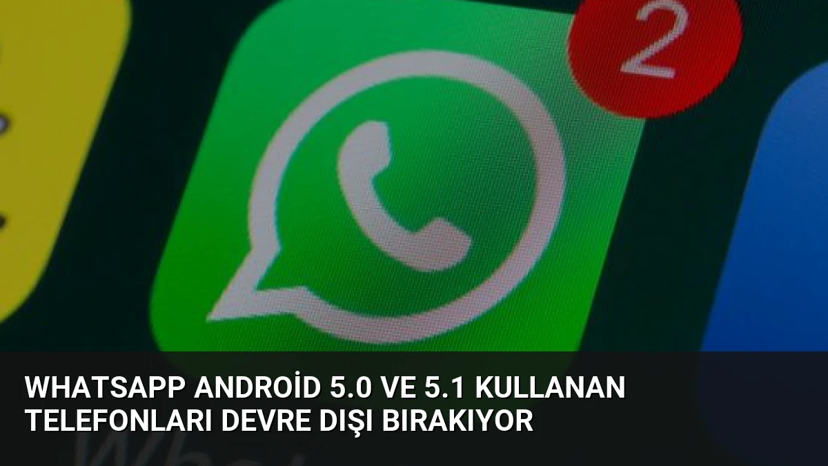 WhatsApp Android 5.0 ve 5.1 Kullanan Telefonları Devre Dışı Bırakıyor
