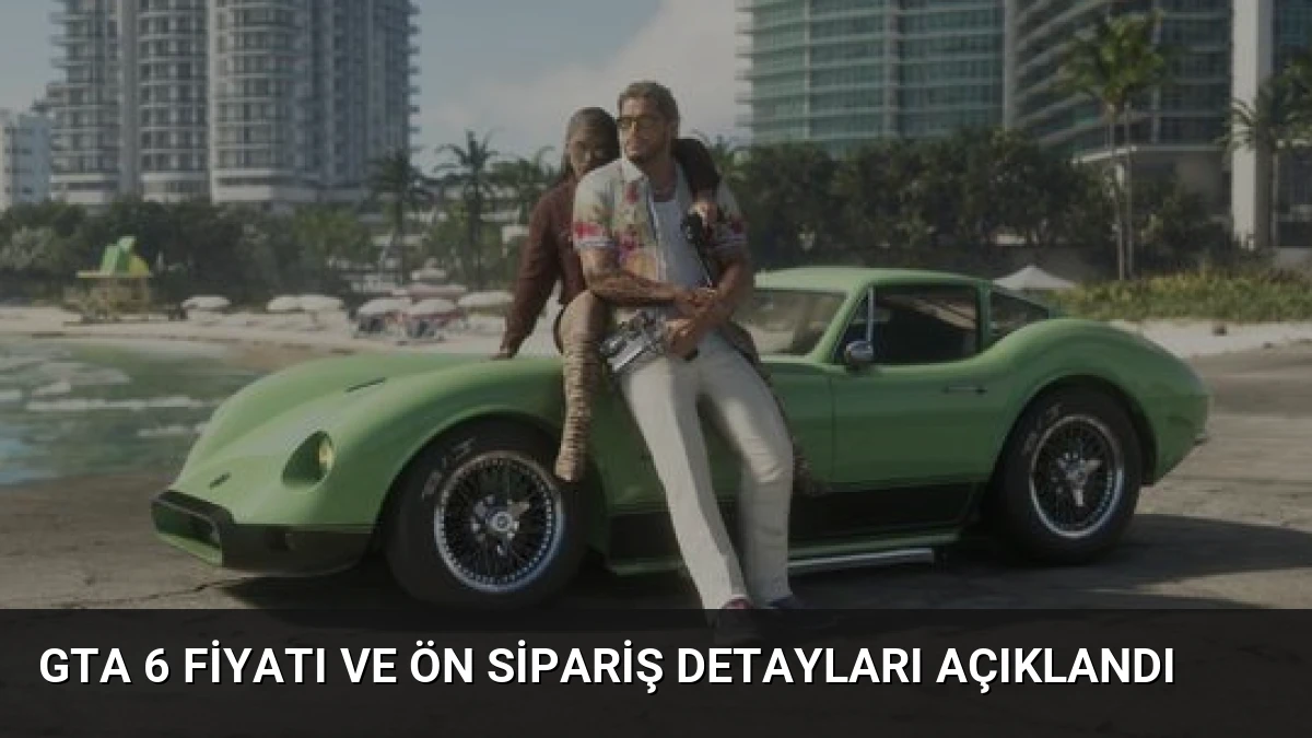 GTA 6 Fiyatı ve Ön Sipariş Detayları Açıklandı