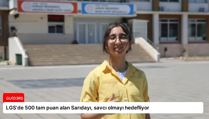 LGS’de 500 tam puan alan Sarıdayı, savcı olmayı hedefliyor