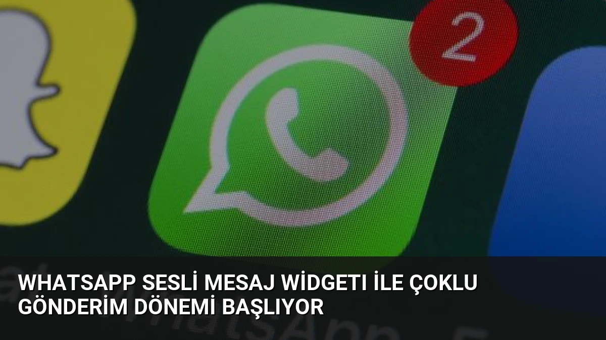 WhatsApp Sesli Mesaj Widgetı İle Çoklu Gönderim Dönemi Başlıyor