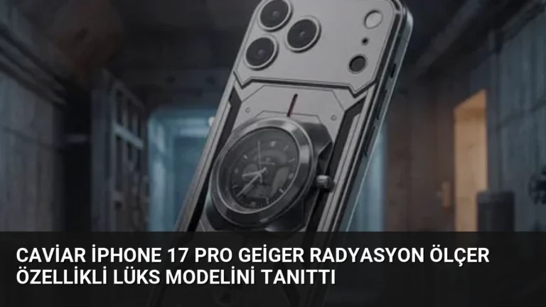 Caviar iPhone 17 Pro Geiger Radyasyon Ölçer Özellikli Lüks Modelini Tanıttı
