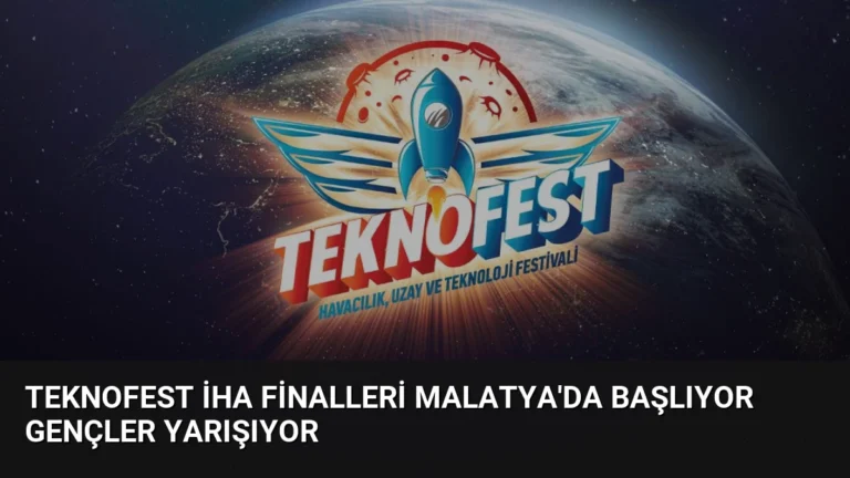 TEKNOFEST İHA Finalleri Malatya’da Başlıyor Gençler Yarışıyor