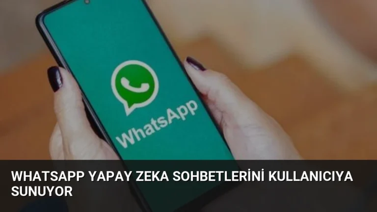 WhatsApp Yapay Zeka Sohbetlerini Kullanıcıya Sunuyor