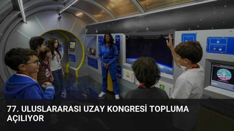 77. Uluslararası Uzay Kongresi Topluma Açılıyor