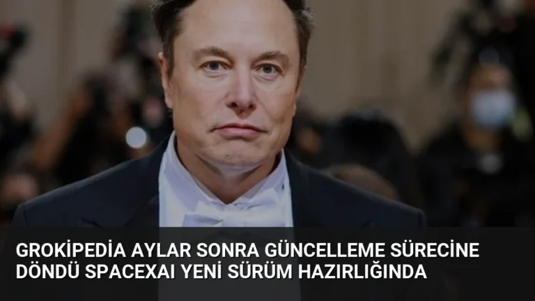 Grokipedia Aylar Sonra Güncelleme Sürecine Döndü SpaceXAI Yeni Sürüm Hazırlığında