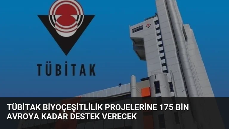 TÜBİTAK Biyoçeşitlilik Projelerine 175 Bin Avroya Kadar Destek Verecek
