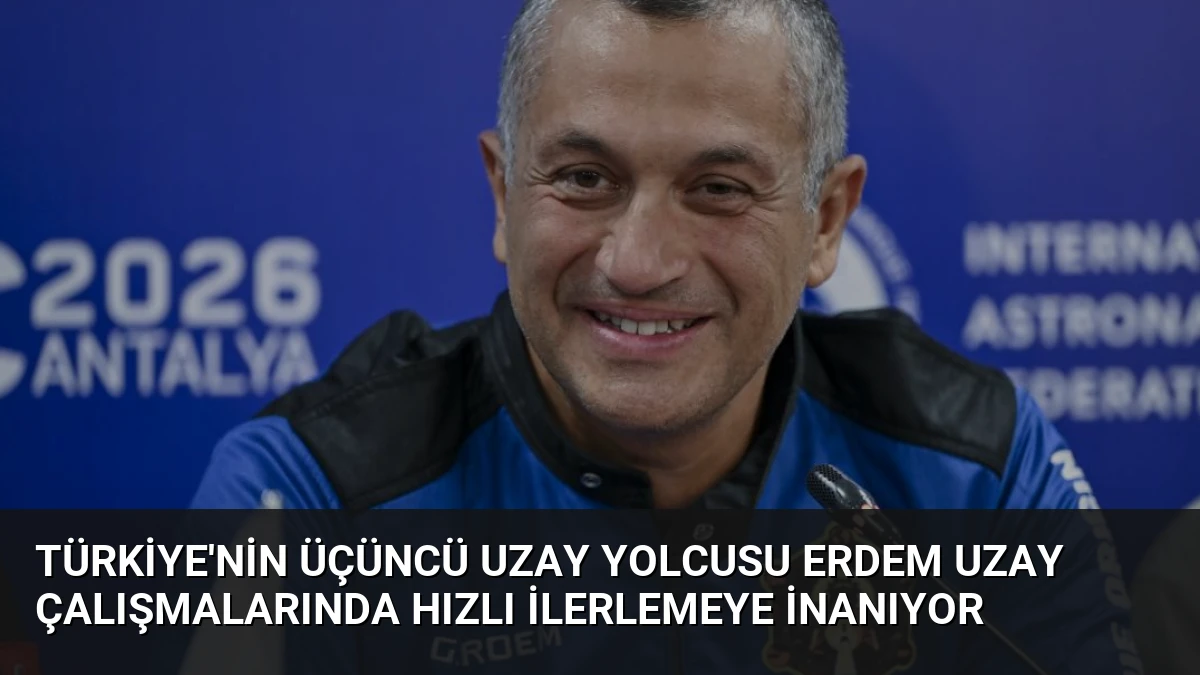 Türkiye’nin Üçüncü Uzay Yolcusu Erdem Uzay Çalışmalarında Hızlı İlerlemeye İnanıyor